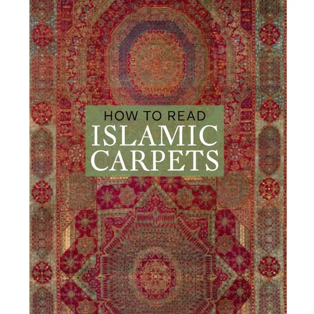 Best Sale How to Read Islamic Carpets Coffee Table Books | Art History & Reference